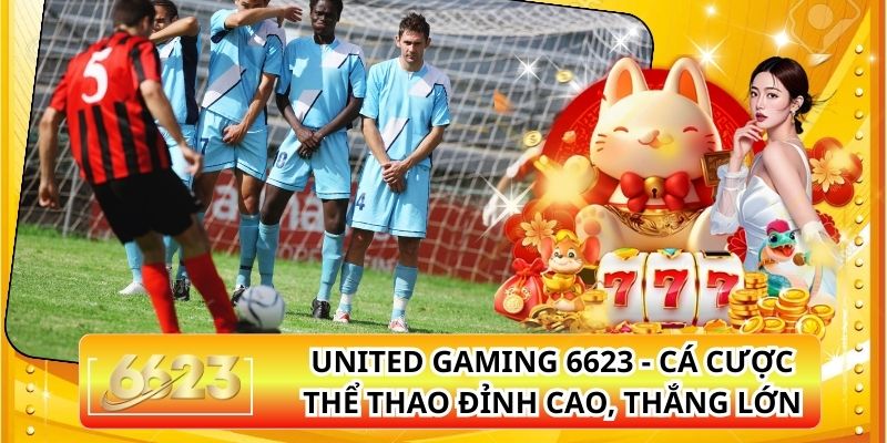 United Gaming 6623 - Cá Cược Thể Thao Đỉnh Cao, Thắng Lớn